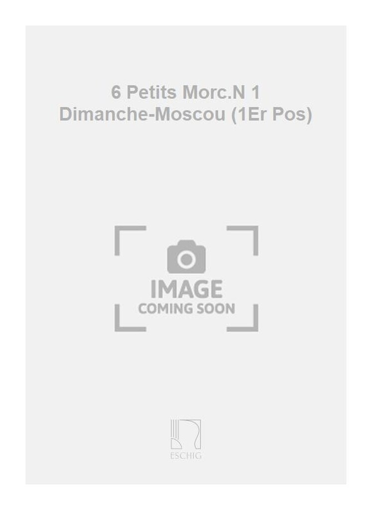 6 Petits Morc.N 1 Dimanche-Moscou (1Er Pos)